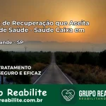 Clínica de Recuperação Saúde Caixa em Salto Grande – SP | Cobertura 100%