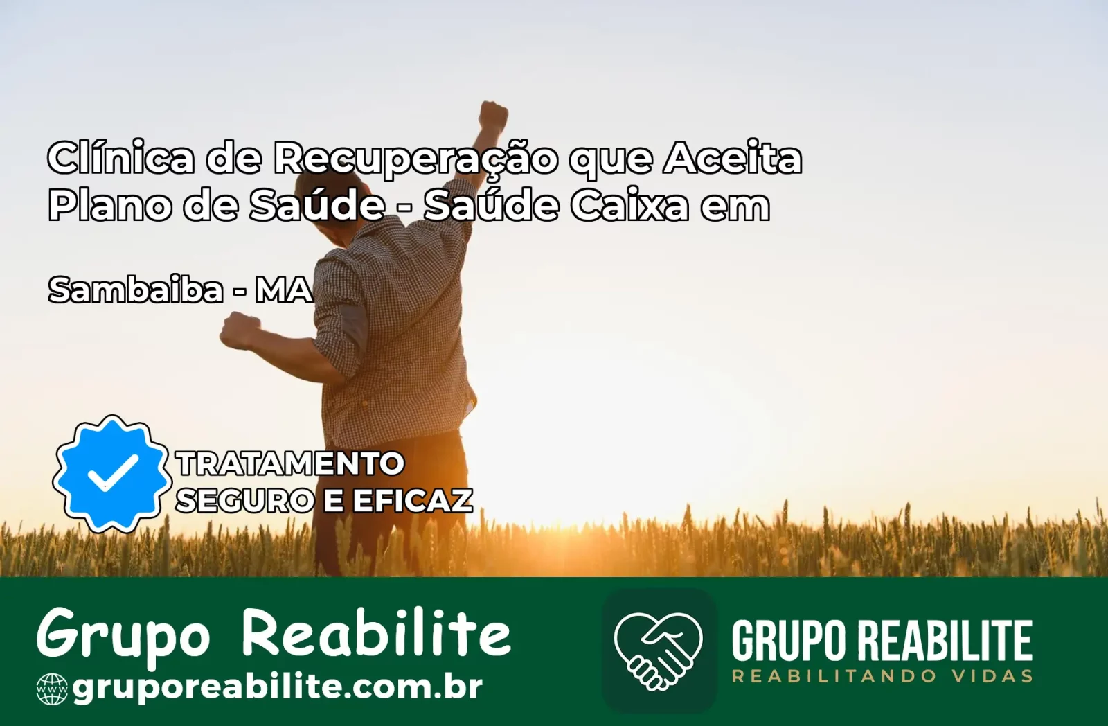 Clínica de Recuperação Saúde Caixa em Sambaíba – MA | Cobertura 100%