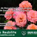 Clínica de Recuperação Saúde Caixa em Santa Bárbara do Sul – RS | Cobertura 100%