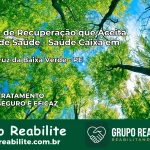 Clínica de Recuperação Saúde Caixa em Santa Cruz da Baixa Verde – PE | Cobertura 100%