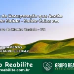 Clínica de Recuperação Saúde Caixa em Santa Cruz de Monte Castelo – PR | Cobertura 100%