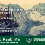 Clínica de Recuperação Saúde Caixa em Santa Cruz do Capibaribe – PE | Cobertura 100%
