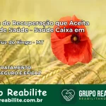 Clínica de Recuperação Saúde Caixa em Santa Cruz do Xingu – MT | Cobertura 100%