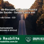 Clínica de Recuperação Saúde Caixa em Santa Fé de Goiás – GO | Cobertura 100%