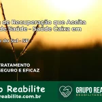 Clínica de Recuperação Saúde Caixa em Santa Fé do Sul – SP | Cobertura 100%
