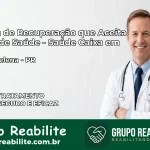 Clínica de Recuperação Saúde Caixa em Santa Helena – PR | Cobertura 100%