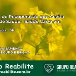 Clínica de Recuperação Saúde Caixa em Santa Lúcia – SP | Cobertura 100%