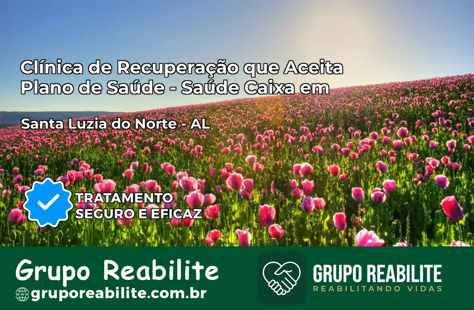 Clínica de Recuperação Saúde Caixa em Santa Luzia do Norte – AL | Cobertura 100%
