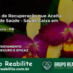 Clínica de Recuperação Saúde Caixa em Santa Luzia – PB | Cobertura 100%