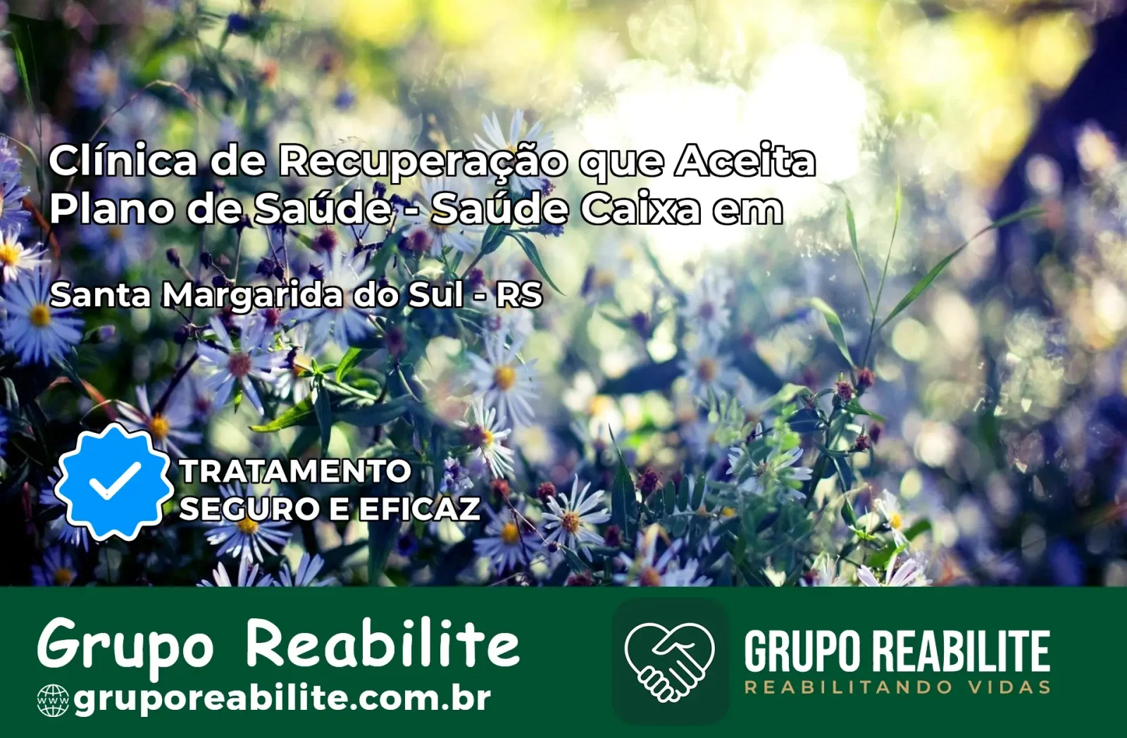 Clínica de Recuperação Saúde Caixa em Santa Margarida do Sul – RS | Cobertura 100%