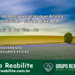 Clínica de Recuperação Saúde Caixa em Santa Maria da Boa Vista – PE | Cobertura 100%