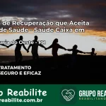 Clínica de Recuperação Saúde Caixa em Santa Maria do Oeste – PR | Cobertura 100%