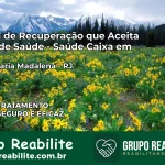 Clínica de Recuperação Saúde Caixa em Santa Maria Madalena – RJ | Cobertura 100%