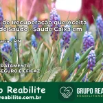 Clínica de Recuperação Saúde Caixa em Santa Maria – RN | Cobertura 100%