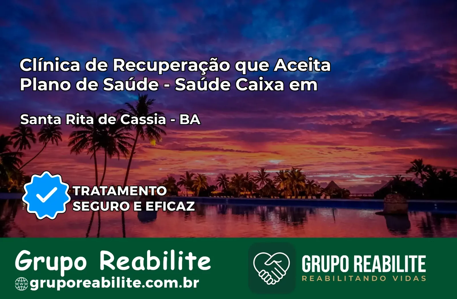 Clínica de Recuperação Saúde Caixa em Santa Rita de Cássia – BA | Cobertura 100%