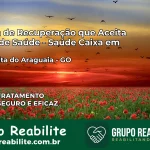 Clínica de Recuperação Saúde Caixa em Santa Rita do Araguaia – GO | Cobertura 100%