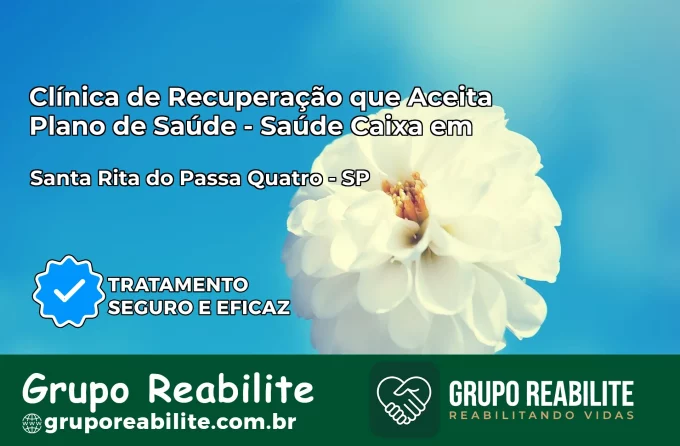 Clínica de Recuperação Saúde Caixa em Santa Rita do Passa Quatro – SP | Cobertura 100%