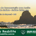Clínica de Recuperação Saúde Caixa em Santa Rita do Sapucaí – MG | Cobertura 100%