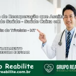 Clínica de Recuperação Saúde Caixa em Santa Rita do Trivelato – MT | Cobertura 100%