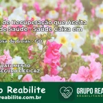 Clínica de Recuperação Saúde Caixa em Santa Rosa de Goiás – GO | Cobertura 100%