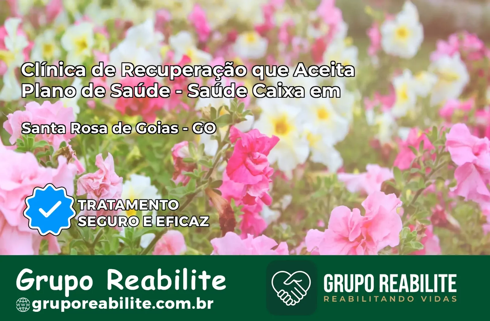 Clínica de Recuperação Saúde Caixa em Santa Rosa de Goiás – GO | Cobertura 100%