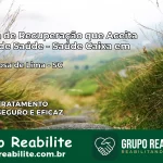 Clínica de Recuperação Saúde Caixa em Santa Rosa de Lima – SC | Cobertura 100%