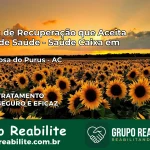 Clínica de Recuperação Saúde Caixa em Santa Rosa do Purus – AC | Cobertura 100%