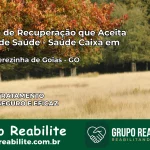 Clínica de Recuperação Saúde Caixa em Santa Terezinha de Goiás – GO | Cobertura 100%