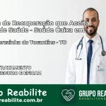 Clínica de Recuperação Saúde Caixa em Santa Terezinha do Tocantins – TO | Cobertura 100%