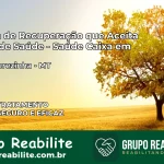 Clínica de Recuperação Saúde Caixa em Santa Terezinha – MT | Cobertura 100%