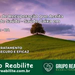 Clínica de Recuperação Saúde Caixa em Santaluz – BA | Cobertura 100%