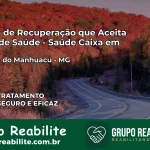 Clínica de Recuperação Saúde Caixa em Santana do Manhuaçu – MG | Cobertura 100%
