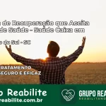 Clínica de Recuperação Saúde Caixa em Santiago do Sul – SC | Cobertura 100%