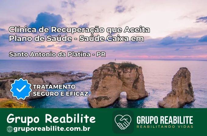 Clínica de Recuperação Saúde Caixa em Santa Mônica – PR | Cobertura 100%