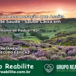 Clínica de Recuperação Saúde Caixa em Santo Antônio de Pádua – RJ | Cobertura 100%