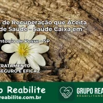 Clínica de Recuperação Saúde Caixa em Santo Antônio de Posse – SP | Cobertura 100%