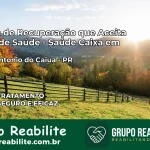 Clínica de Recuperação Saúde Caixa em Santa Tereza do Oeste – PR | Cobertura 100%