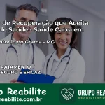 Clínica de Recuperação Saúde Caixa em Santo Antônio do Grama – MG | Cobertura 100%