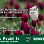 Clínica de Recuperação Saúde Caixa em Santo Antônio do Palma – RS | Cobertura 100%