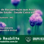 Clínica de Recuperação Saúde Caixa em Santos Dumont – MG | Cobertura 100%