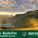Clínica de Recuperação Saúde Caixa em São Bento do Una – PE | Cobertura 100%