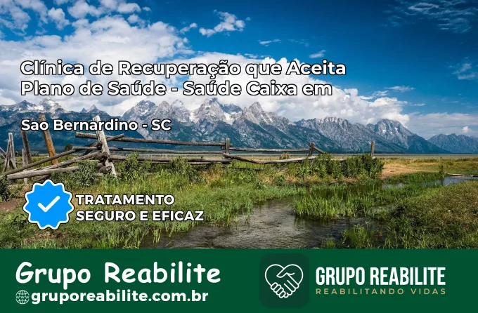 Clínica de Recuperação Saúde Caixa em São Bernardino – SC | Cobertura 100%