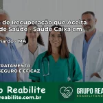 Clínica de Recuperação Saúde Caixa em São Bernardo – MA | Cobertura 100%