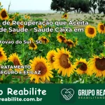 Clínica de Recuperação Saúde Caixa em São Cristóvão do Sul – SC | Cobertura 100%