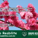 Clínica de Recuperação Saúde Caixa em São Domingos do Cariri – PB | Cobertura 100%