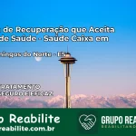 Clínica de Recuperação Saúde Caixa em São Domingos do Norte – ES | Cobertura 100%