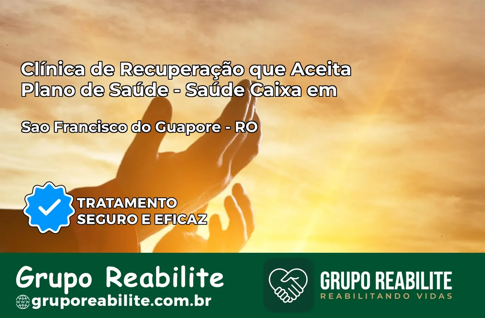 Clínica de Recuperação Saúde Caixa em São Francisco do Guaporé – RO | Cobertura 100%
