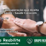 Clínica de Recuperação Saúde Caixa em São Gabriel – RS | Cobertura 100%