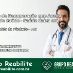 Clínica de Recuperação Saúde Caixa em São Geraldo da Piedade – MG | Cobertura 100%