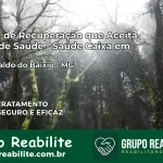 Clínica de Recuperação Saúde Caixa em São Geraldo do Baixio – MG | Cobertura 100%